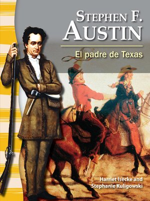 cover image of Stephen F. Austin: El padre de Texas (Stephen F. Austin: The Father of Texas)